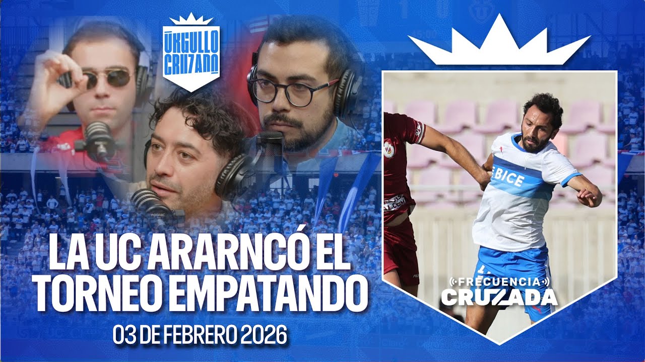 ORGULLO CRUZADO - 03 DE FEBRERO 2026: CATÓLICA EMPATÓ EN LA SERENA EN SU DEBUT POR EL TORNEO