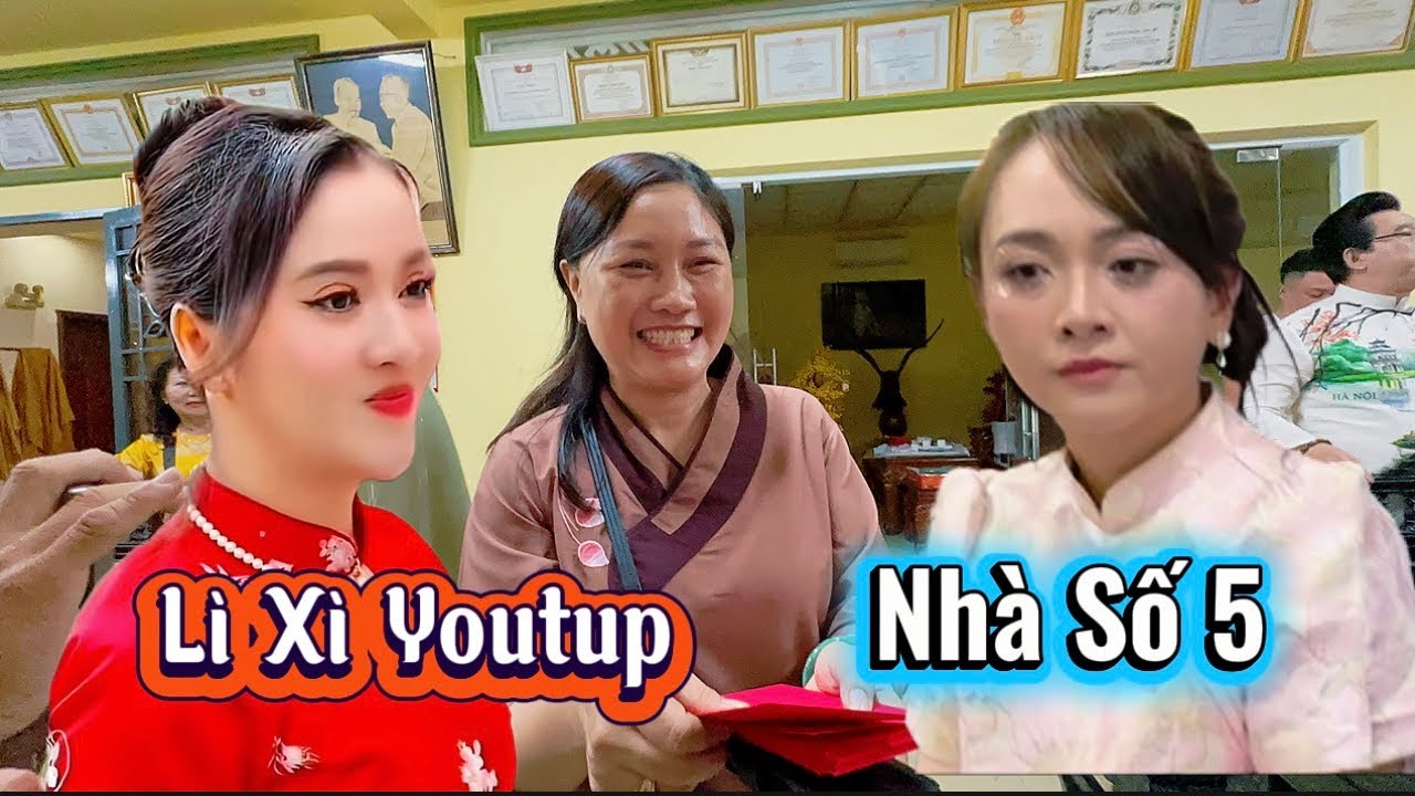 Mùng 1 Tết Nữ  Giám Đốc Tàu Hủ Nắng Mai Lì Xì  AE Youtup Nhà Số 5 