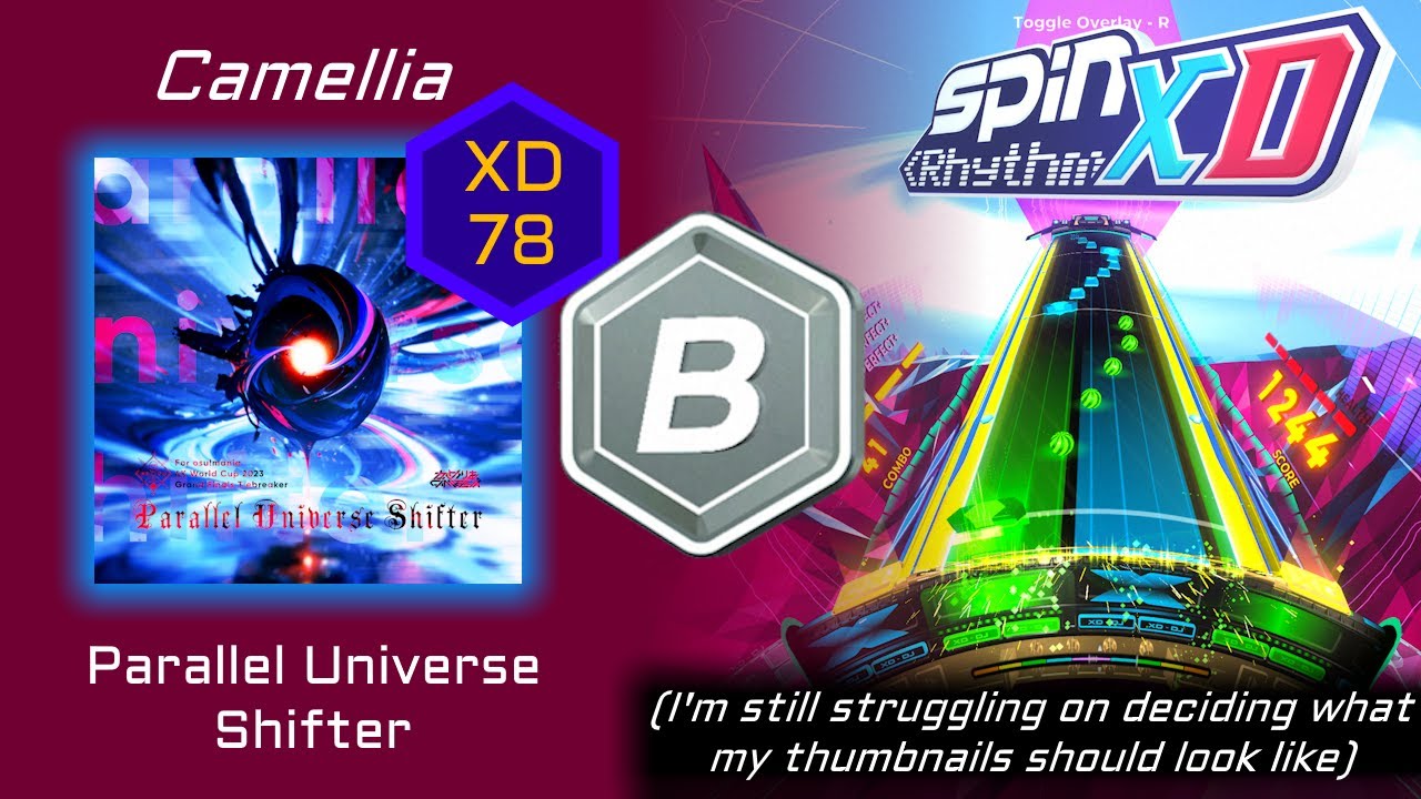 [Spin Rhythm XD] Camellia - Parallel Universe Shifter (XD 78 / B / 84.94%)