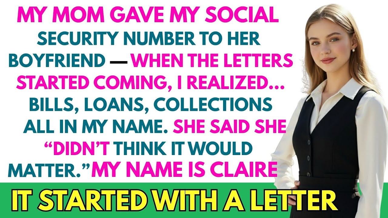 My Mom Gave My Social Security Number to Her Boyfriend — When the Letters Started Coming, I Realized
