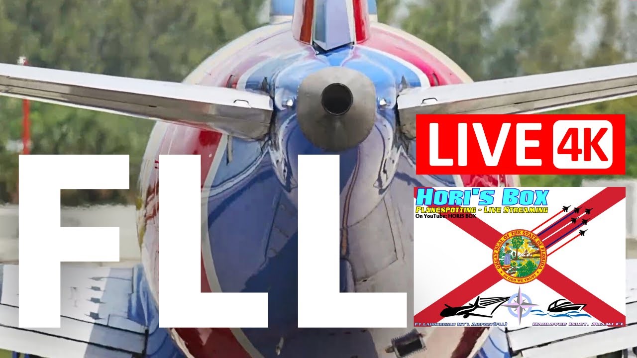 🔴 4K LIVE  Fort Lauderdale-Hollywood International Airport・@FLL Plane spotting