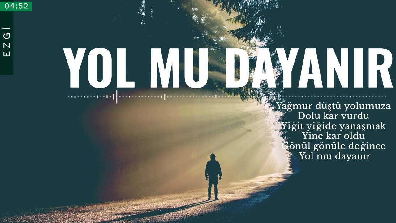 Yol mu Dayanır - Ömer Karaoğlu