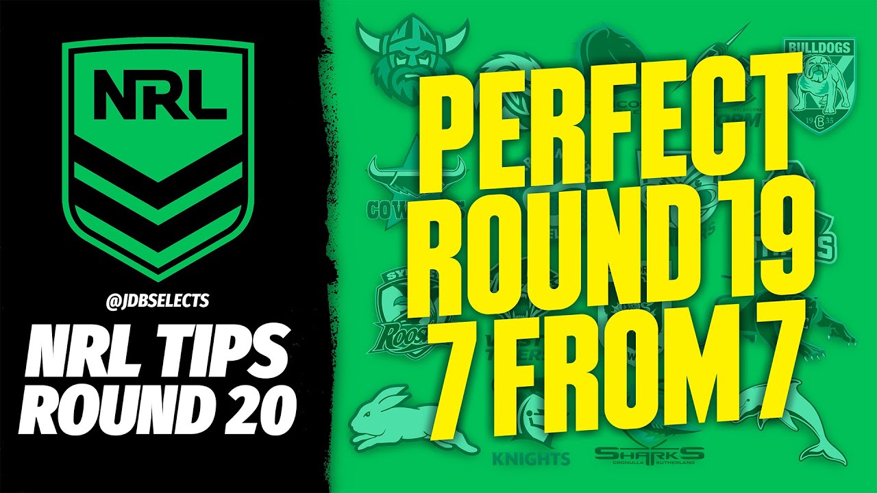 NRL TIPS & PREDICTIONS - ROUND 20 2025