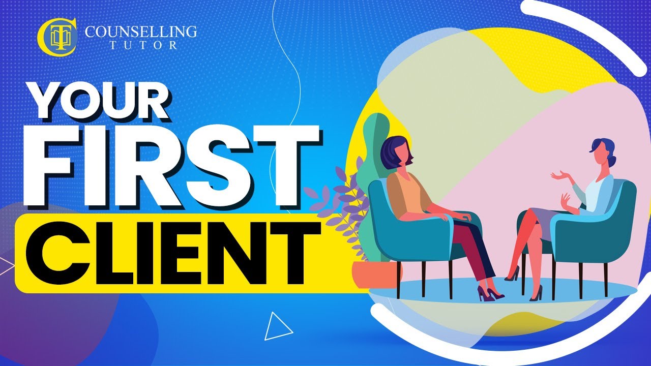 Counselling your first client - best practice explained.
