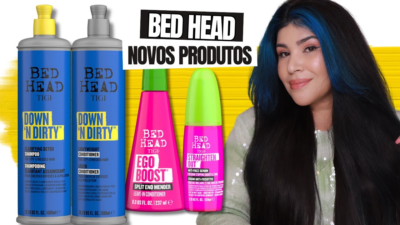 💙 BED HEAD: LIMPEZA PROFUNDA COM DOWN 'N DIRTY e mais finalizadores EGO BOOST E STRAIGHTEN OUT