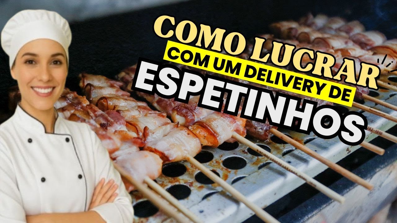 👉 FAÇA E VENDA: Como Montar um NEGÓCIO DE ESPETINHOS do Zero e Lucrar Muito | Mestre do Espetinho.