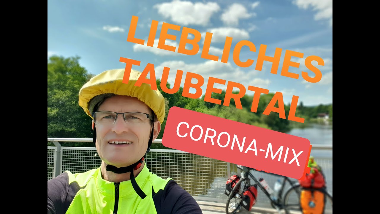 Liebliches Taubertal #4 | Von Regensburg nach Würzburg | Der Corona-Mix