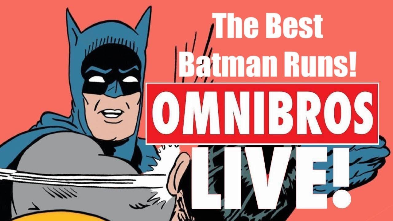 OmniBros LIVE! Our Favorite Batman Runs!