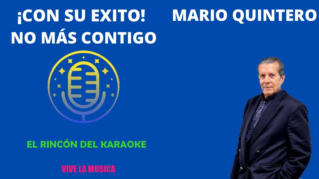 KARAOKE MARIO QUINTERO NO MÁS CONTIGO / AUDIO ORIGINAL
