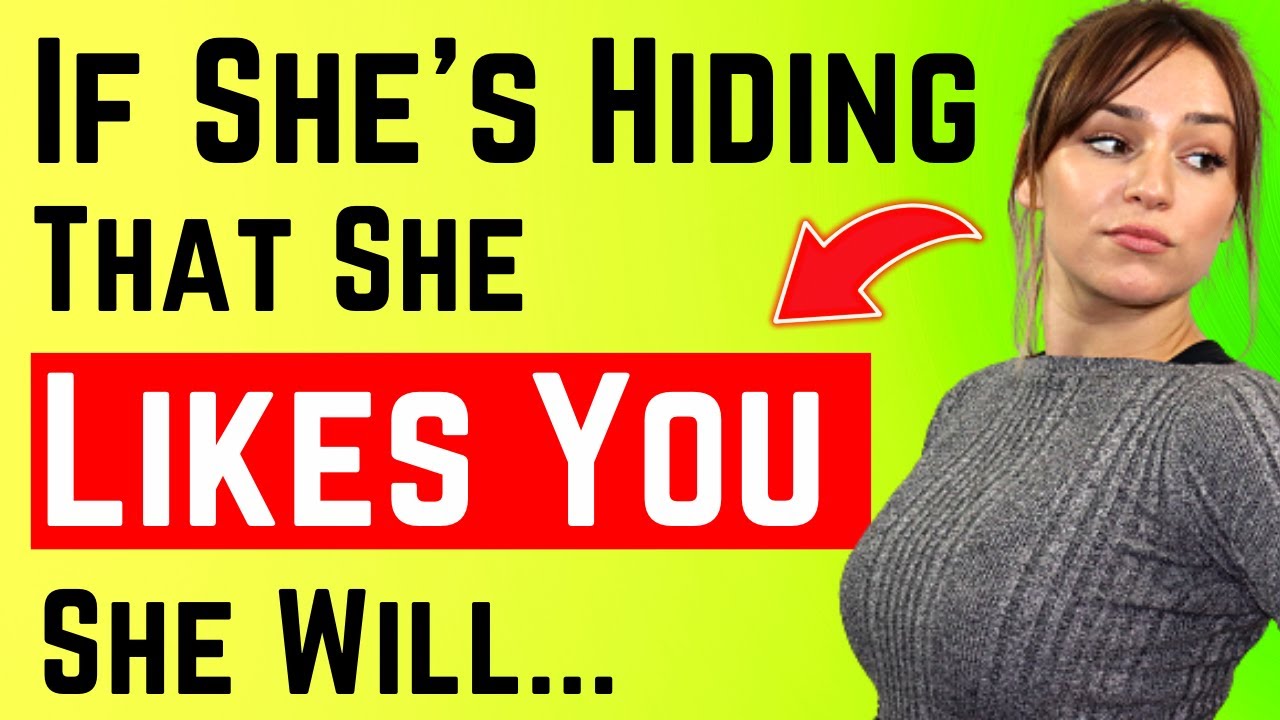 How To Know If She's Hiding Her True Feelings For You (DOES SHE LIKE ME?)