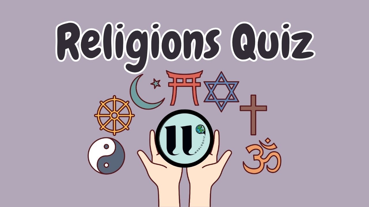 World Religions Quiz | How Much Do You Really Know? | W World Quiz