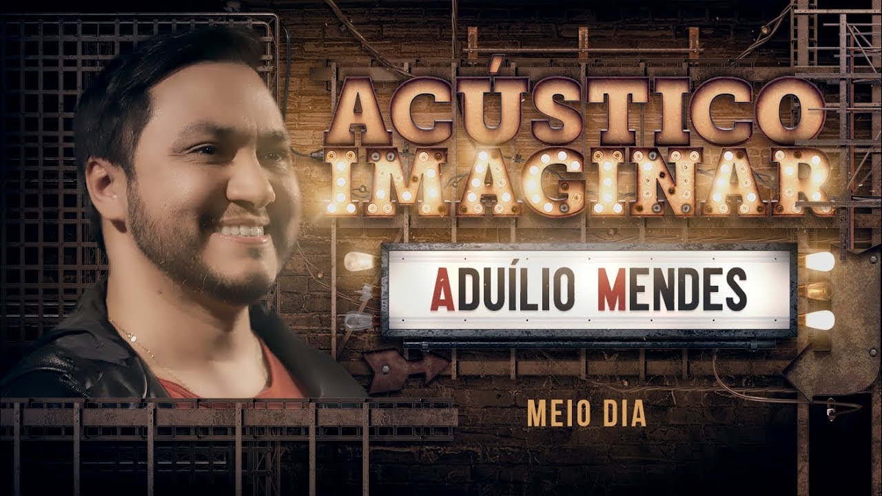 Aduílio Mendes - Meio dia