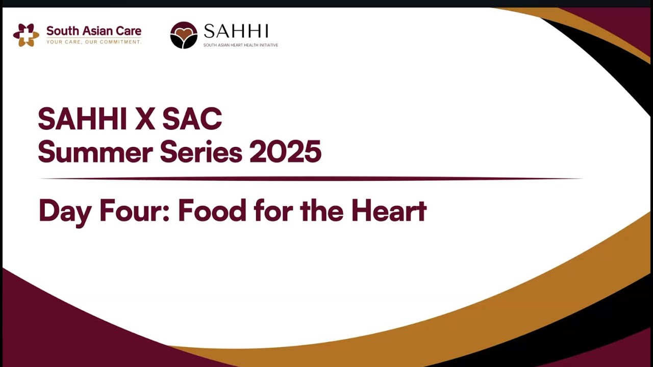 Empowering South Asian Communities for Heart Health (Part 4): Food for the Heart