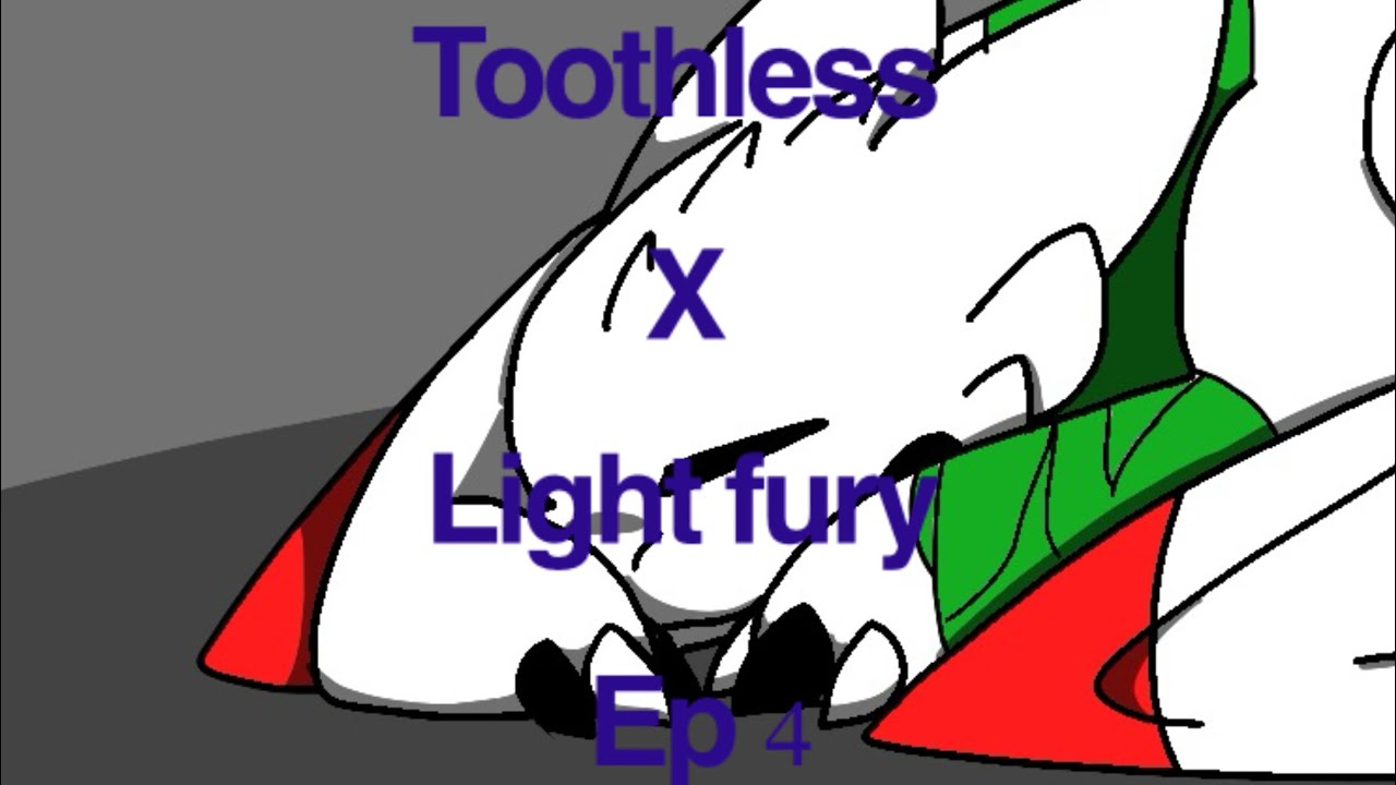 Toothless x light fury ep 4