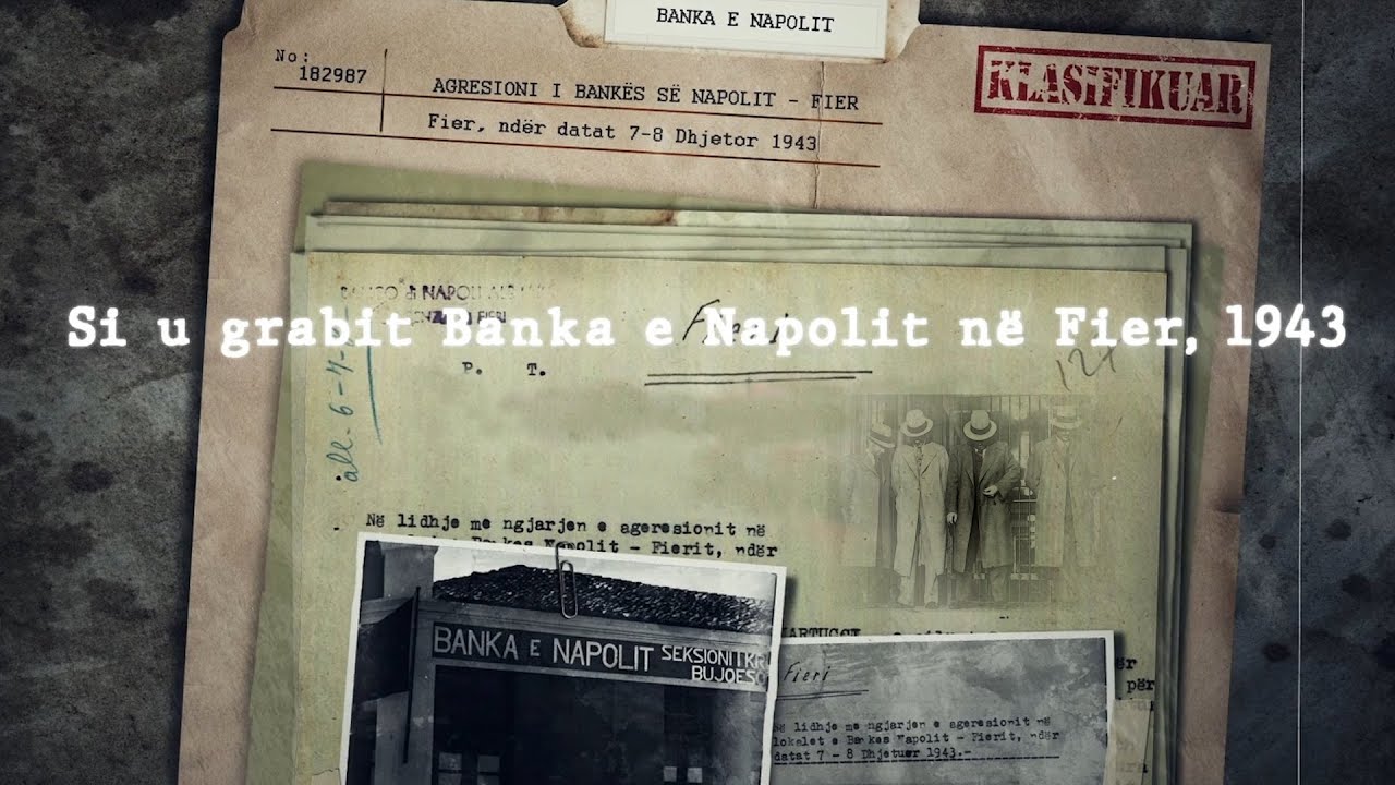Misteri i grabitjes së Bankës së Napolit në Fier, 1943!  DOSJA E