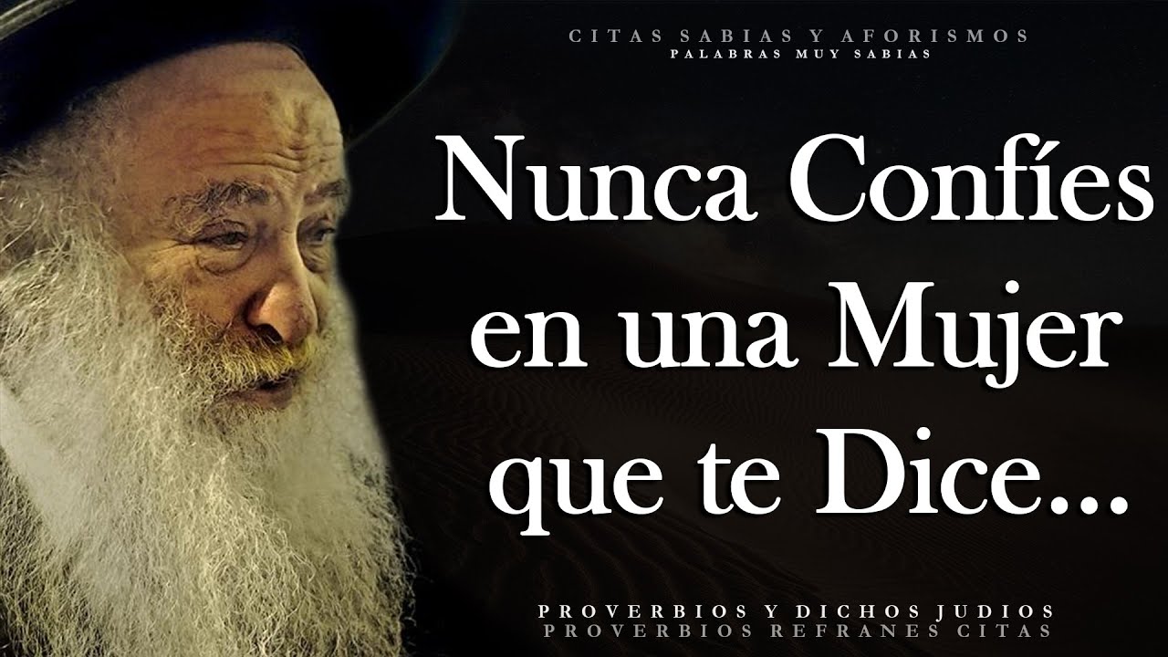 Sabios Proverbios y Dichos Judíos sobre la Vida, la Confianza y la Felicidad | Frases Judias