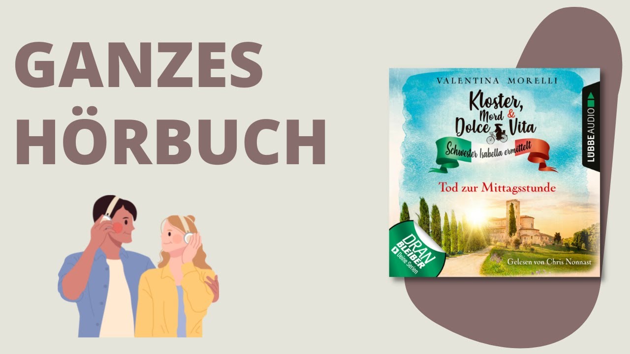 GANZES HÖRBUCH: Kloster, Mord und Dolce Vita - Folge 01: Tod zur Mittagsstunde von Valentina Morelli