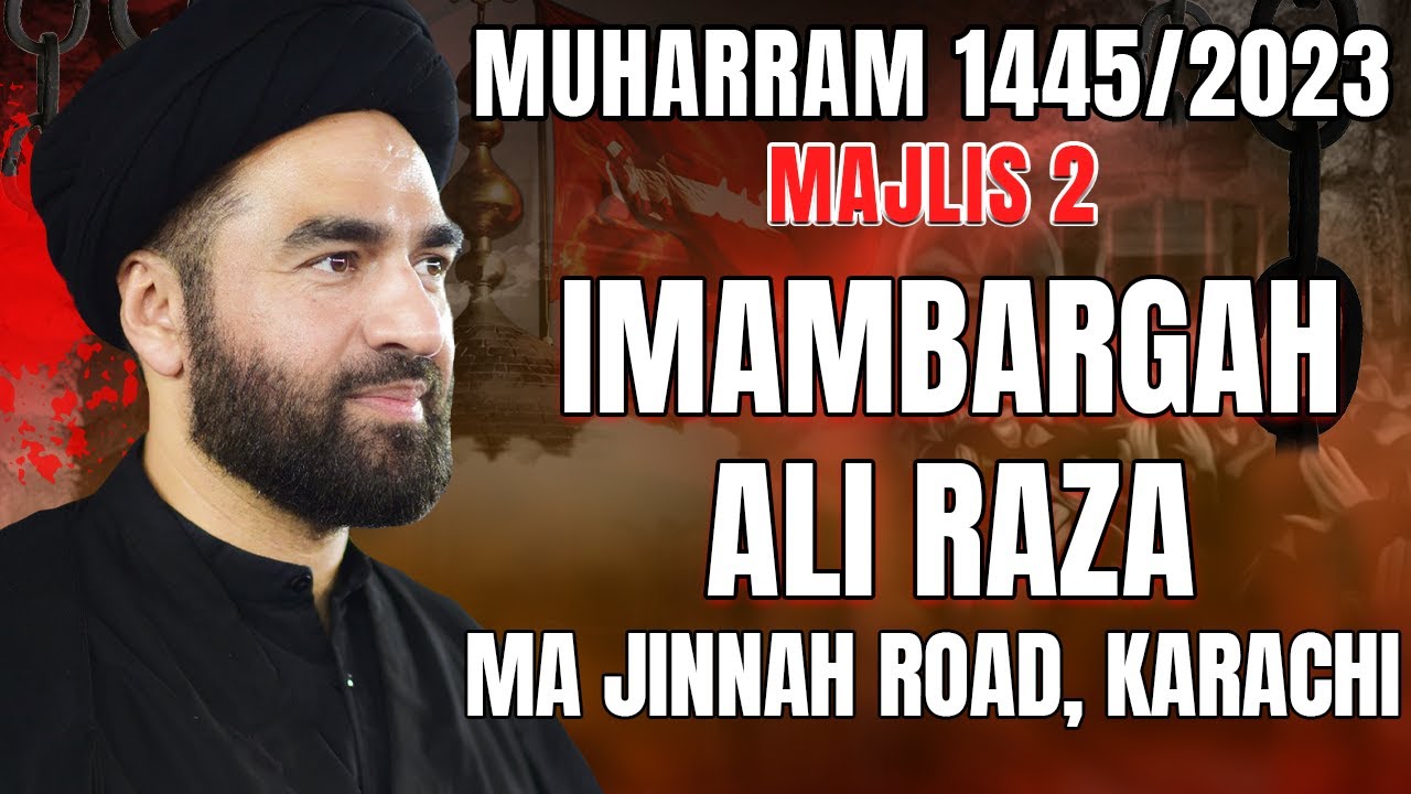Majlis 2 | Imambargah Ali Raza, Karachi | Maulana Syed Ali Raza Rizvi | 5th Muharram 1445/2023