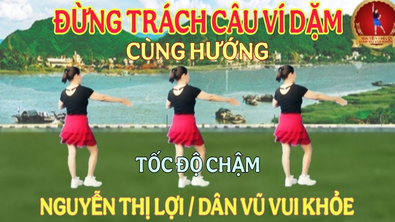BÀI CÙNG HƯỚNG NHẠC CHẬM/ ĐỪNG TRÁCH CÂU VÍ DẶM