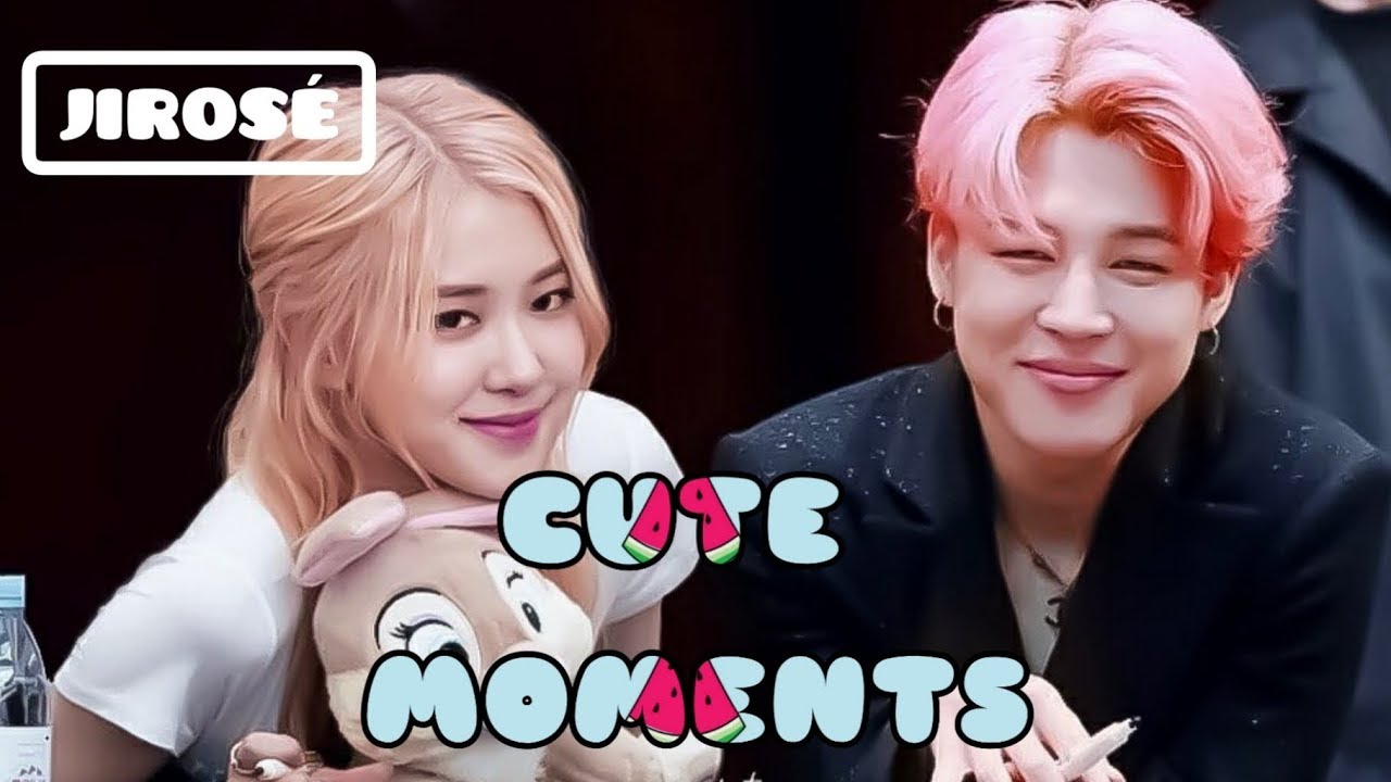 [JIROSE] JIMIN(BTS) & ROSÉ(BLACKPINK) - CUTE MOMENTS🤗🐥🐿💕
