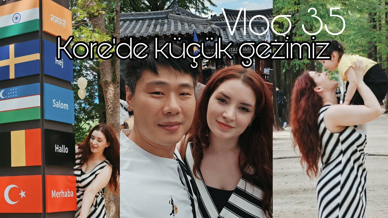 Kore’de Ailece Otel Tatilimiz + Nami Adası Gezisi❤️ | Her şey çok güzel ama çok sıcak.. 🥵 