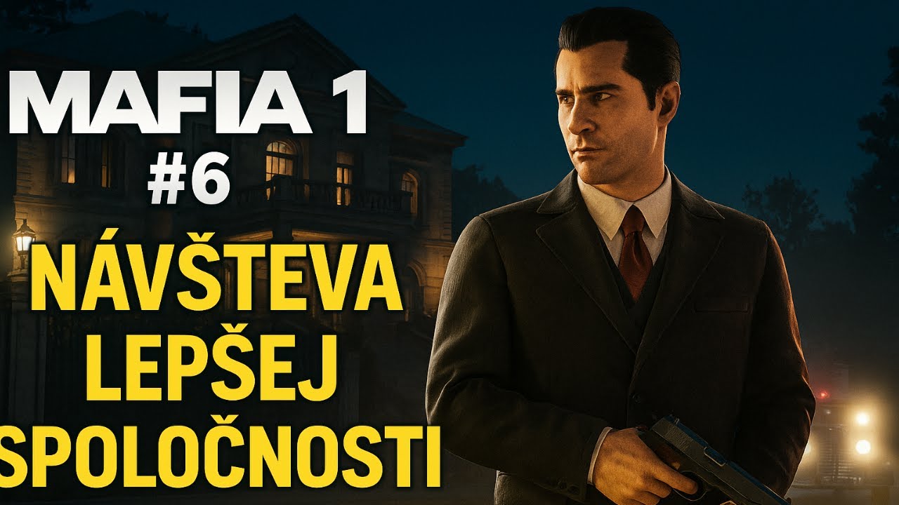 MAFIA 1 Definitive Edition – #6 Návšteva lepšej spoločnosti | Gameplay