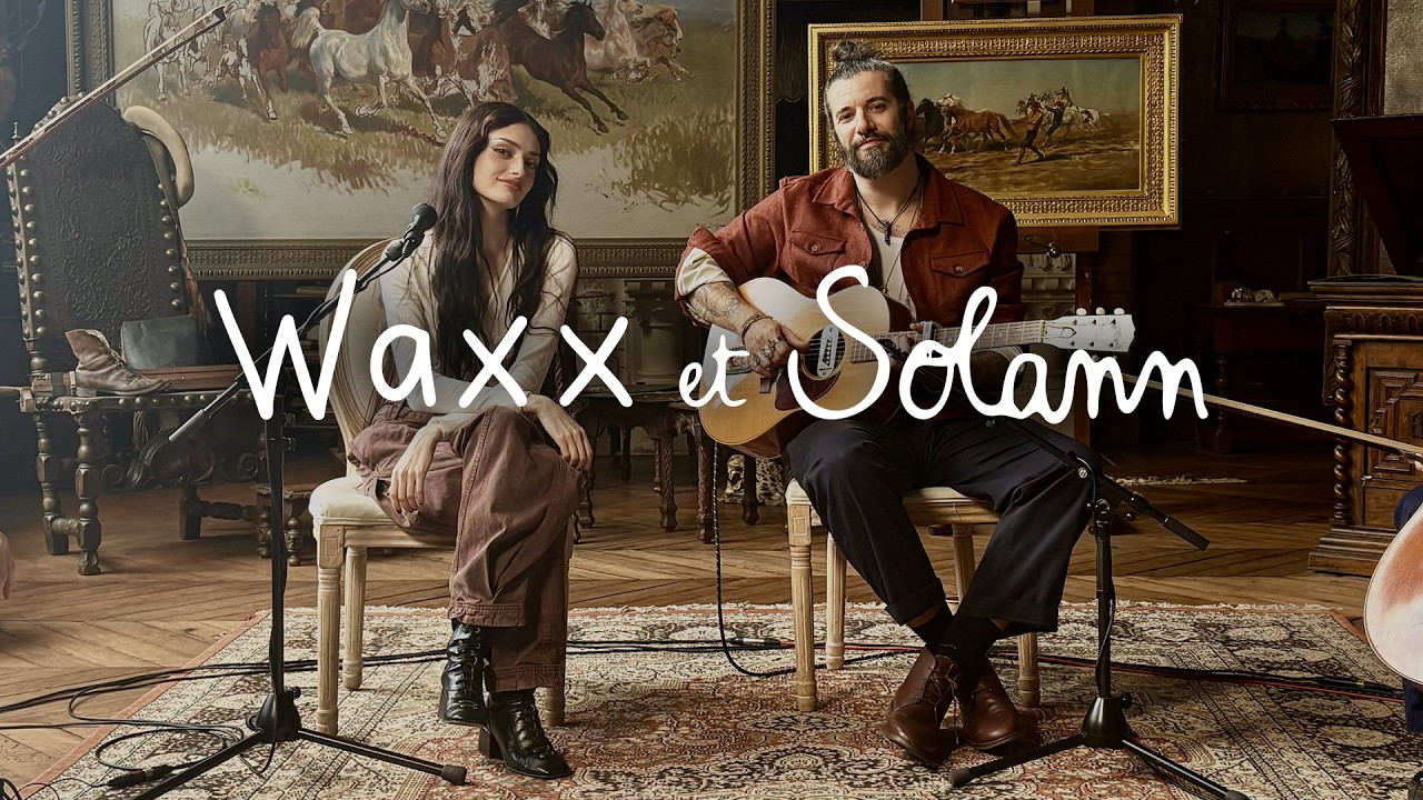 Waxx, @Solann_zla  - La Tendresse (live session)