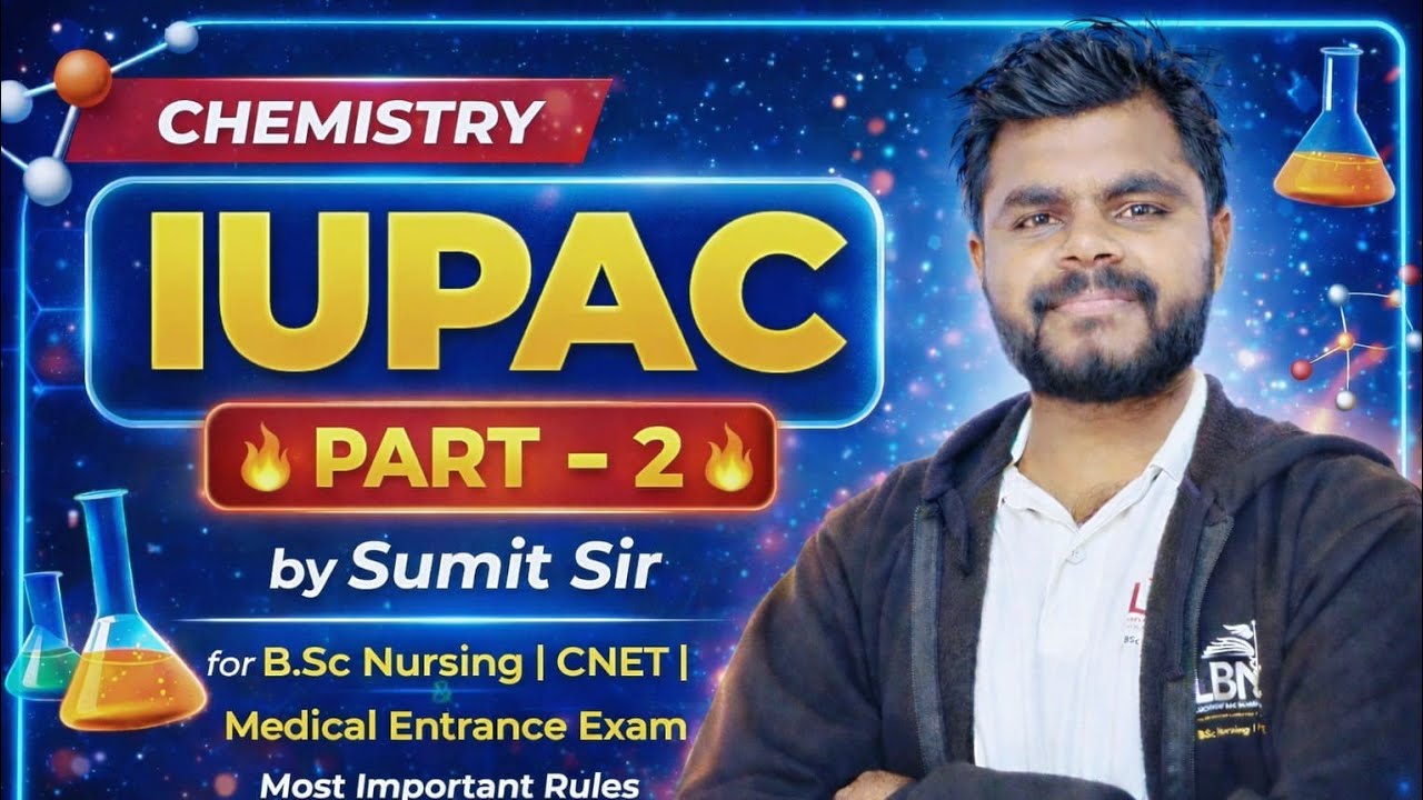 IUPAC  02 | BSc Nursing Entrance Exam | UP CNET/CPET | AIIMS Nursing | ANM | GNM