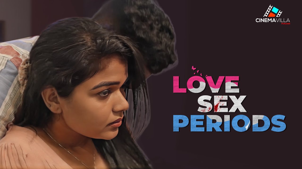 Love Sex Periods | New Punjabi Short Film | Romantic short film