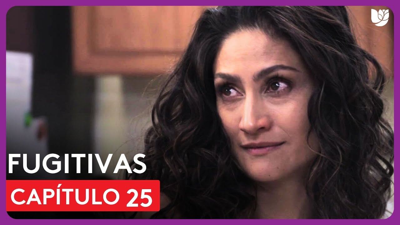 Fugitivas | Capítulo 25 - Resumen