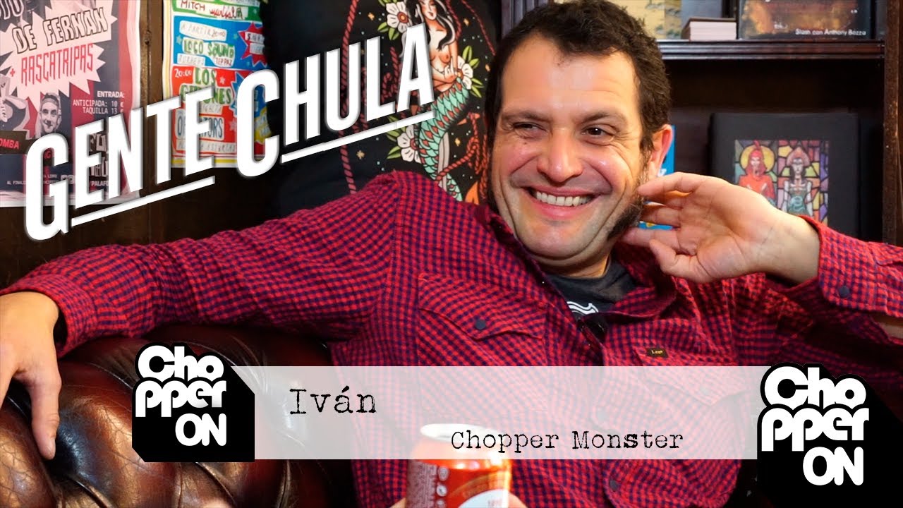 Entrevista Ivan - Chopper Monster
