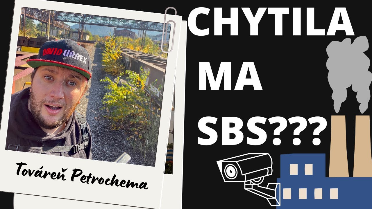🔥Prieskum továrne Petrochema - Naháňala ma SBS - Ušiel som???😮😮😮