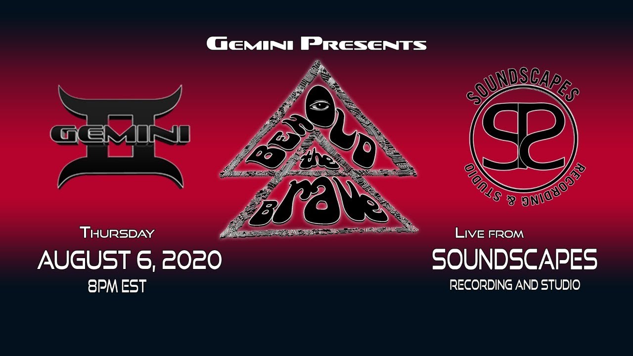 Gemini Presents Behold the Brave Live at Soundscapes Recording & Studio 8-12-2020