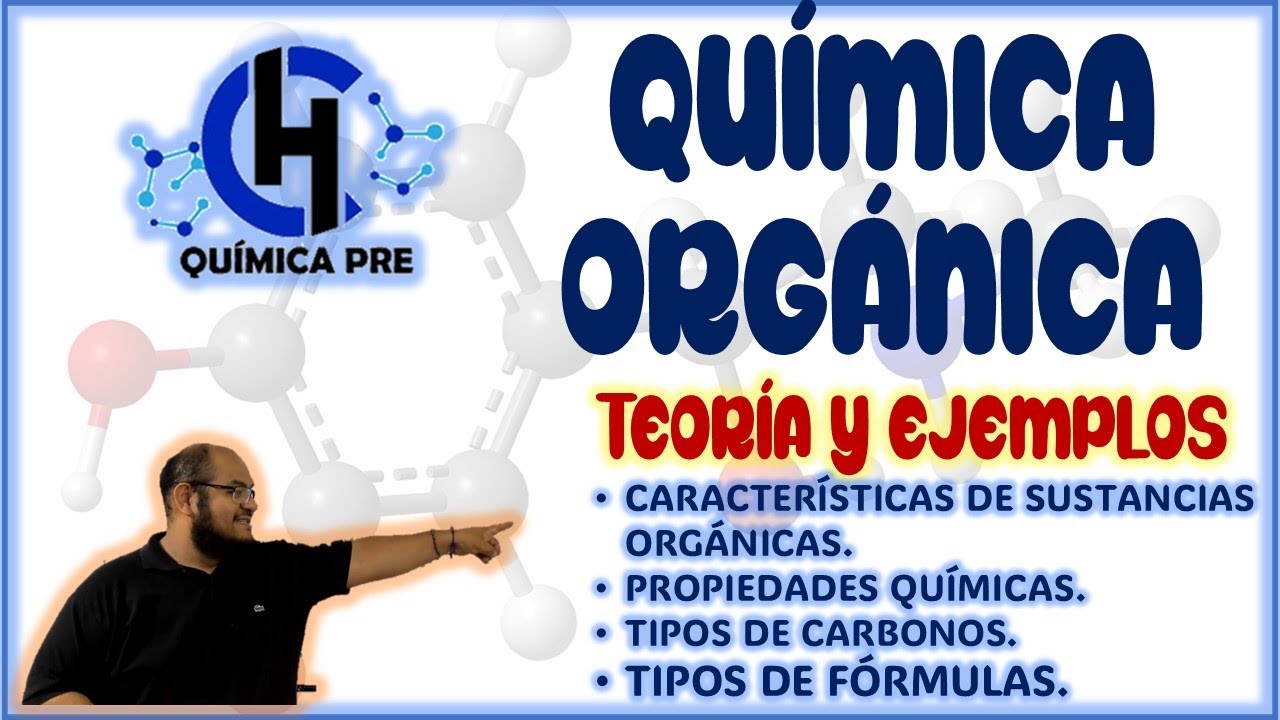 QUIMICA ORGANICA - TEORIA Y EJEMPLOS