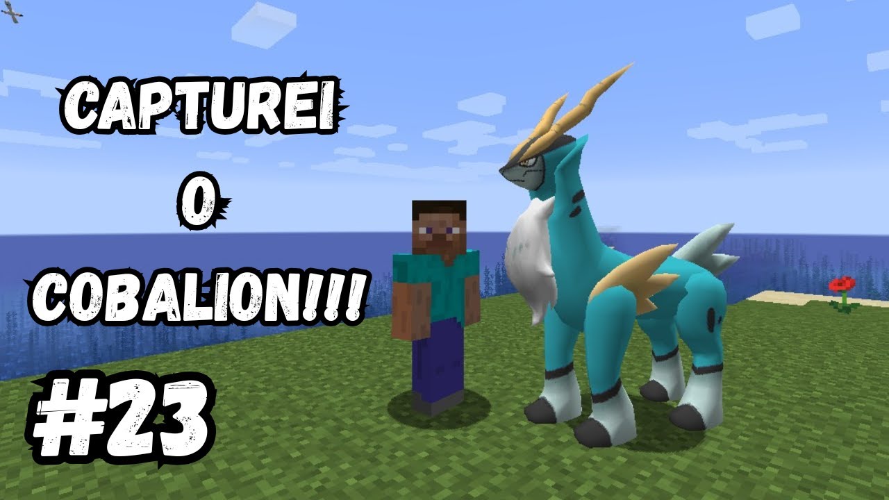 CAPTUREI O COBALION!!! Pixelmon #23