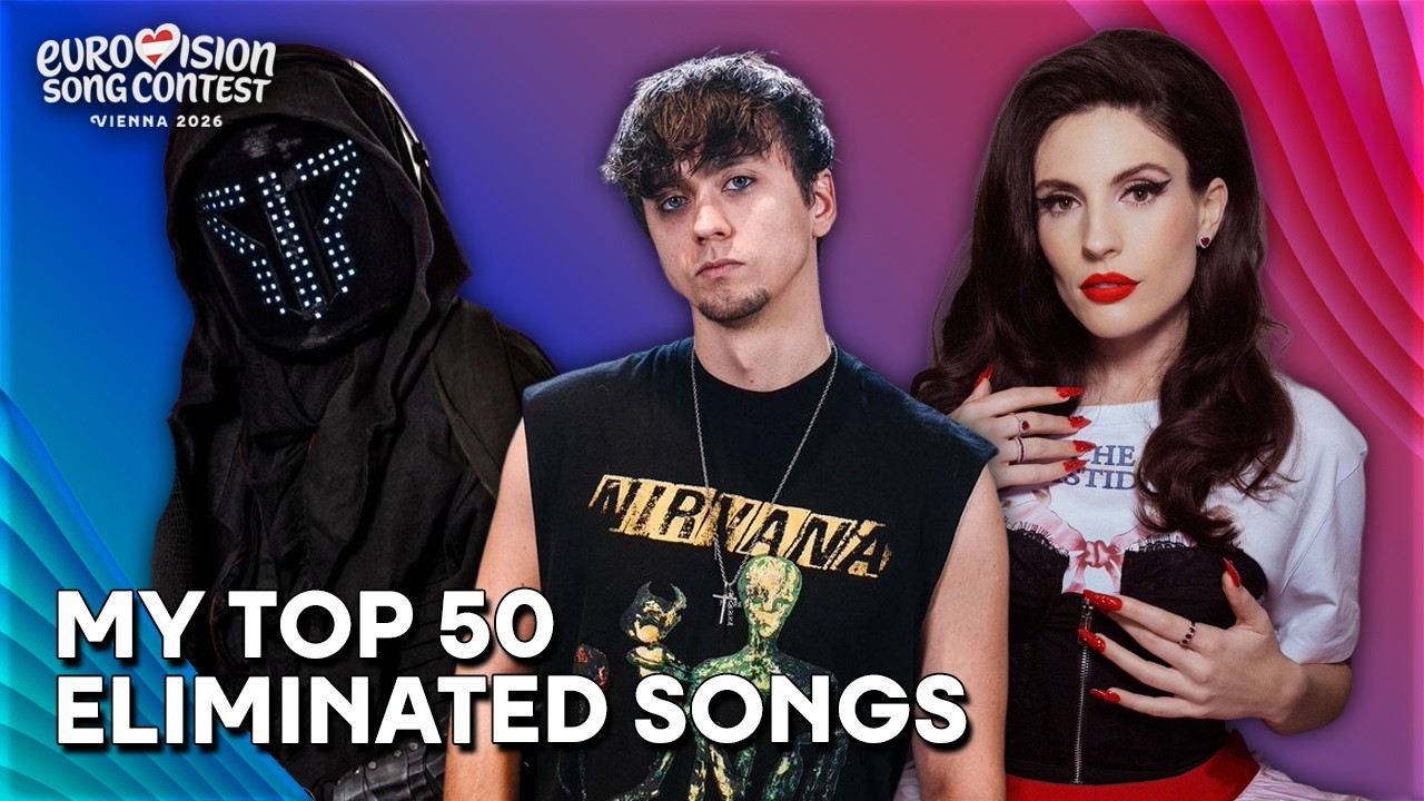 Eurovision 2026 NATIONAL FINALS | My Top 50  (Eliminated Songs)