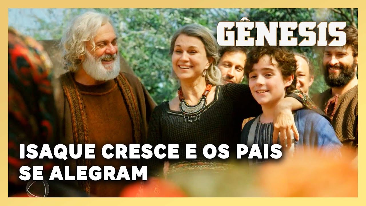NOVELA GÊNESIS: Isaque cresce e Abraão e Sara se alegram