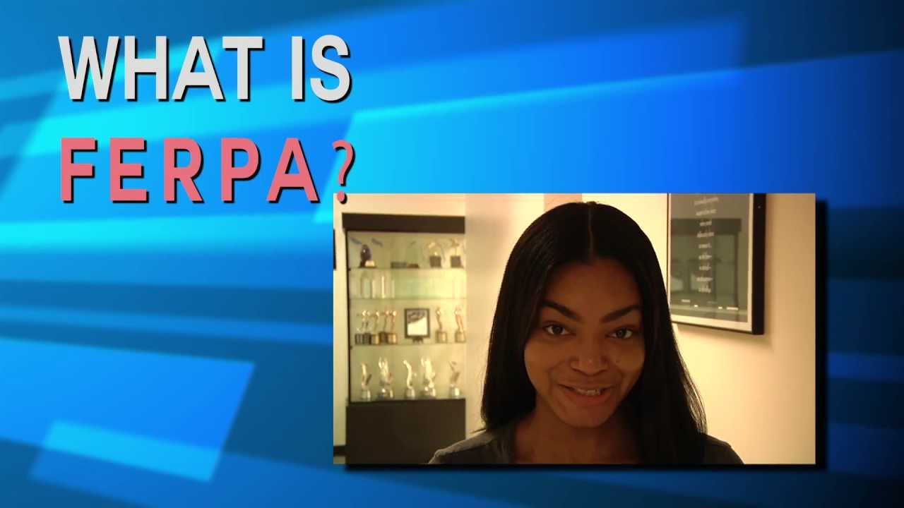 FERPA - Informational Video for Students