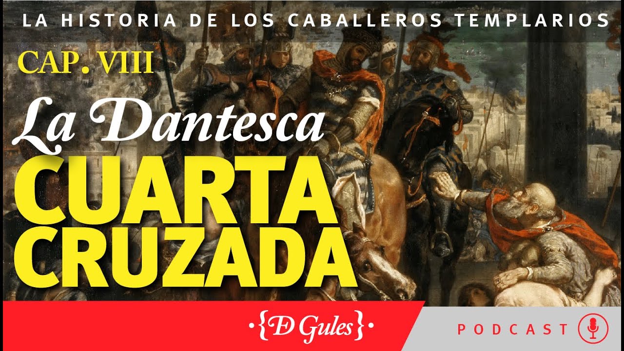Capítulo 08. La dantesca Cuarta Cruzada [⚔️Historia de los Templarios⚔️]
