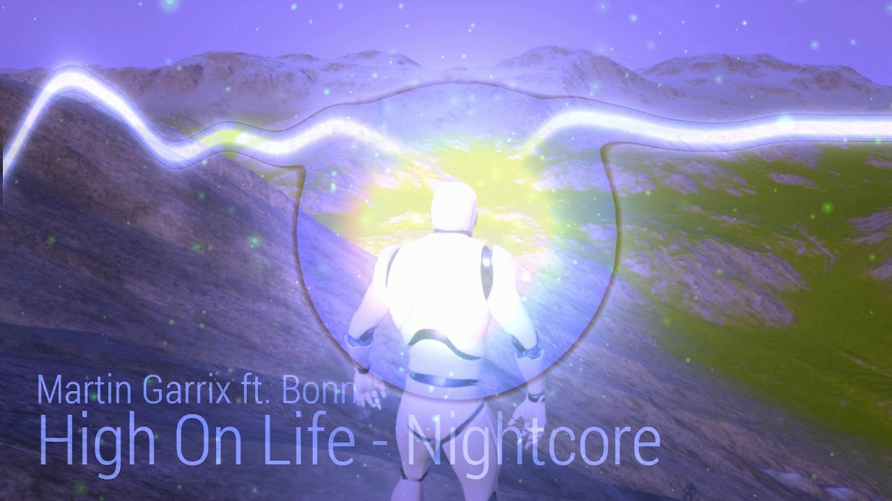 Martin Garrix ft. Bonn - High On Life - Nightcore