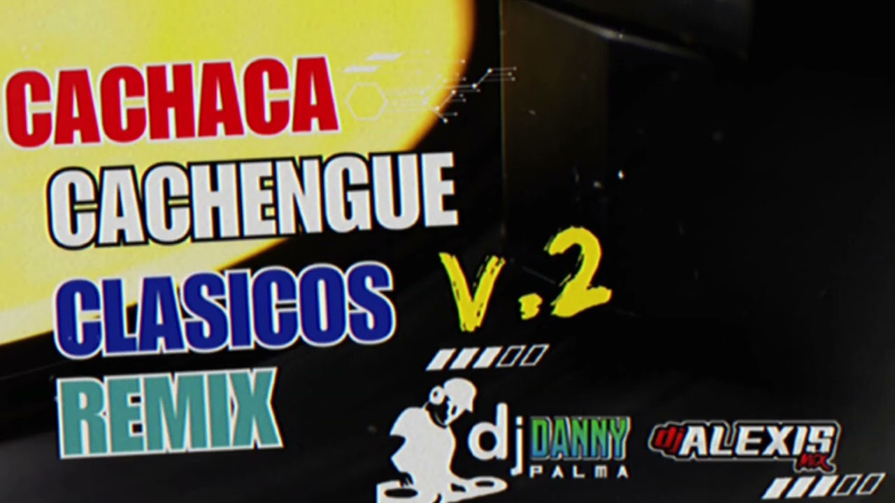 kchak clásicos remix V.2