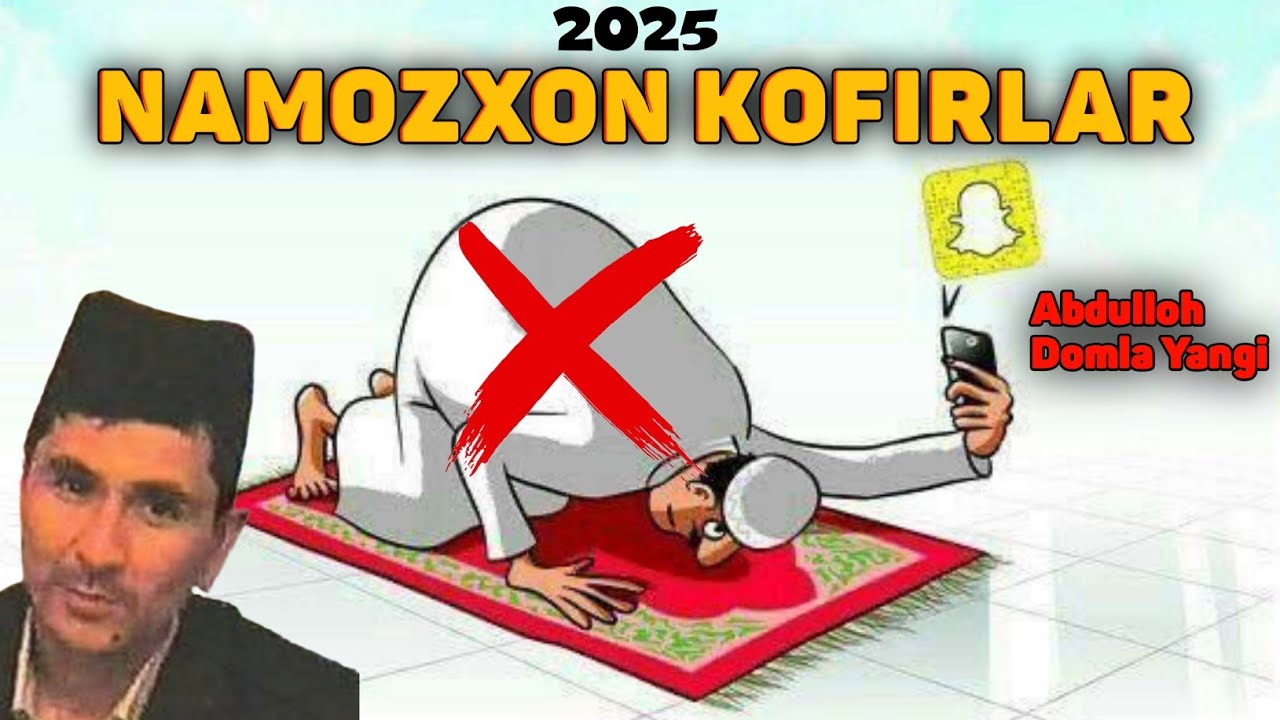 Намозхон кофирлар! Абдуллох Домла 2025 йил ~ Namozxon kofirlar Abdulloh Domla 2025 yil 