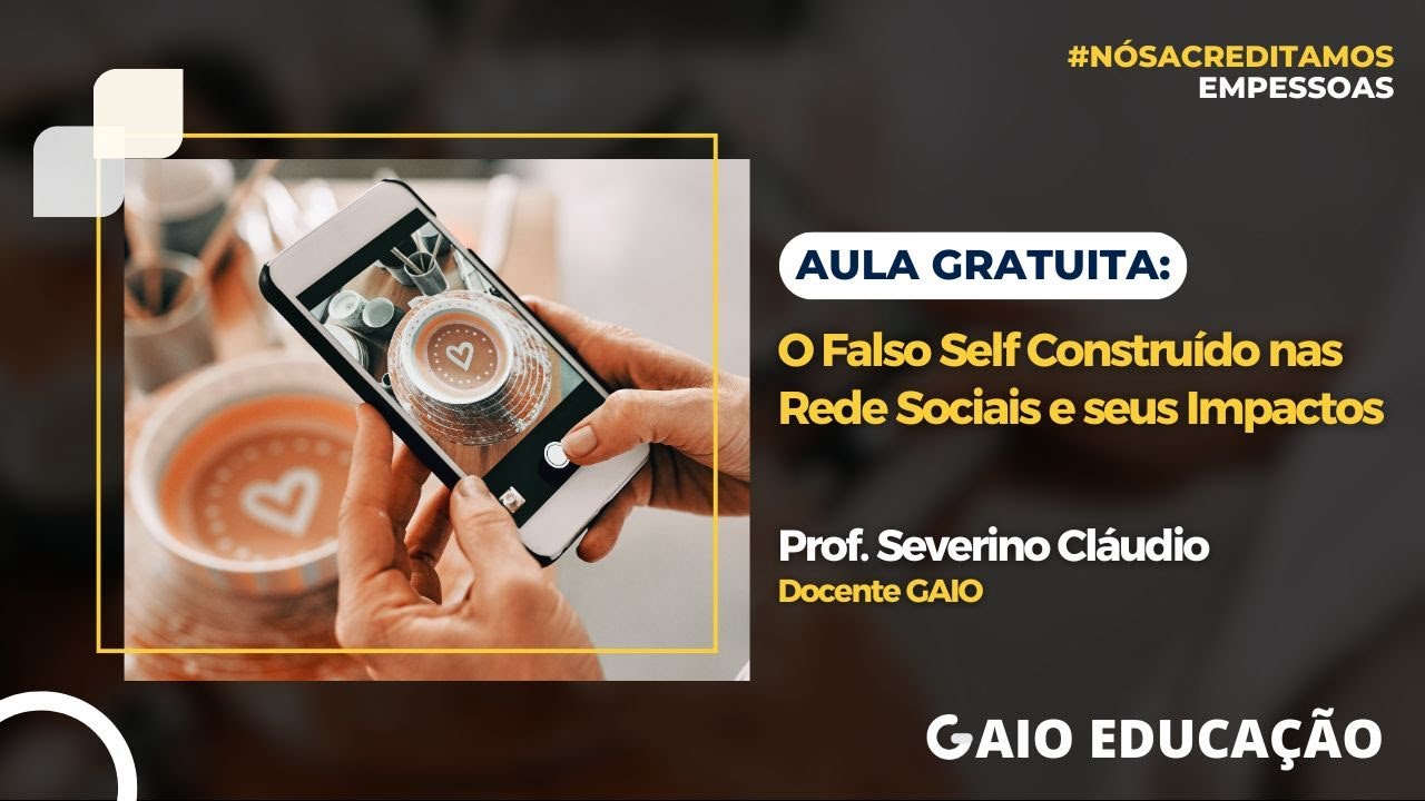 Aula Gratuita: O Falso Self Construído nas Rede Sociais e seus Impactos