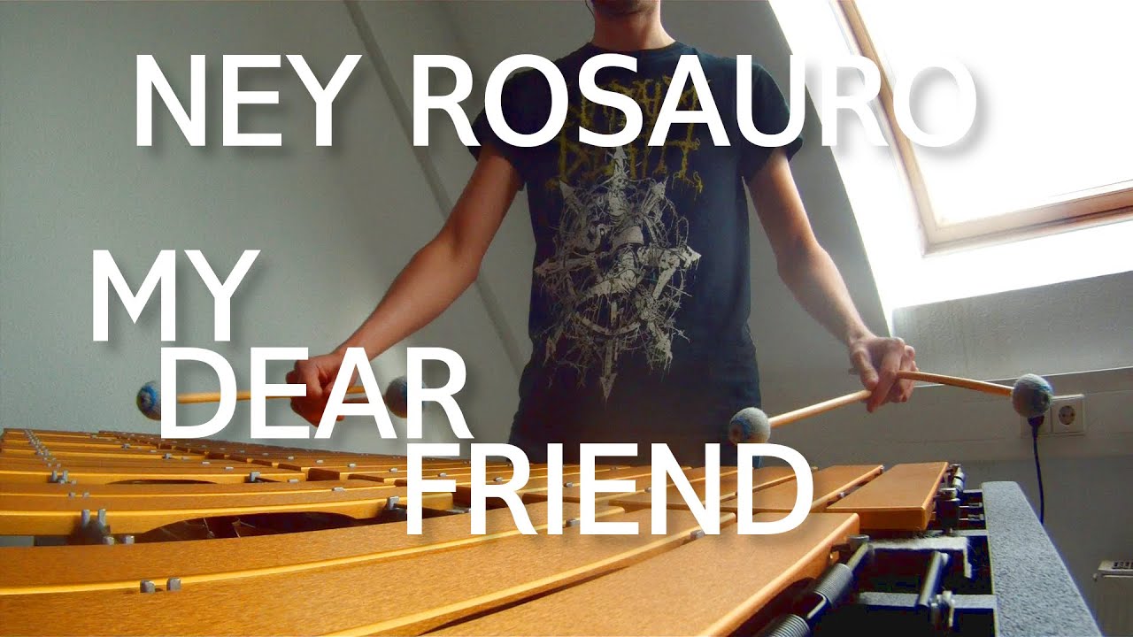 Ney Rosauro - My Dear Friend