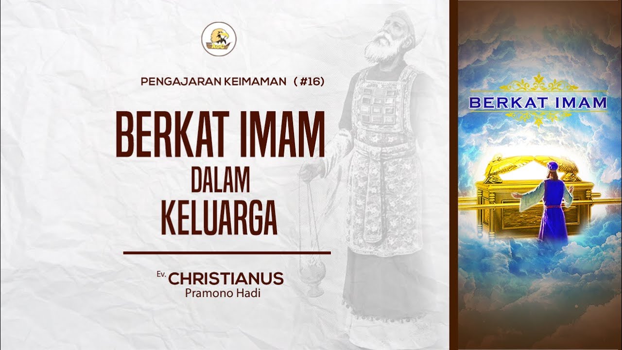 (16) Pengajaran Keimaman : Berkat Imam Dalam Keluarga bersama Ev. Christianus Pramono Hadi