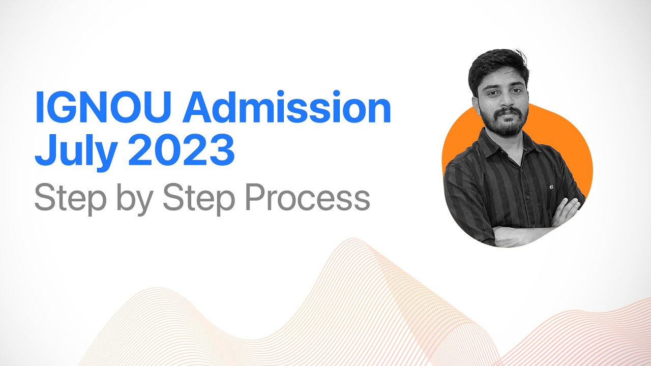 IGNOU July 2023 Session | Fresh Admission Step by Step Process I IGNOU Coaching | Learnwise UG/PG
