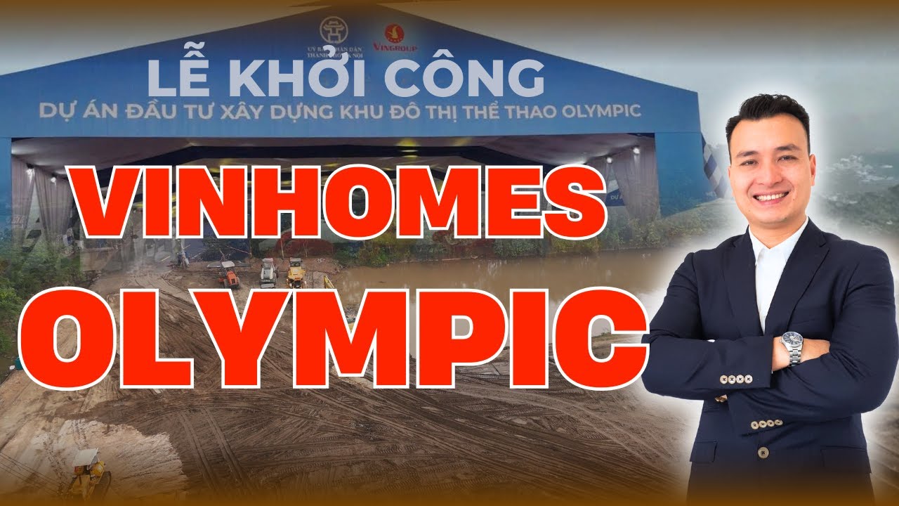 Lễ Khởi Công Siêu Dự Án VINHOMES OLYMPIC Hà Nội | NHÀ TỐT