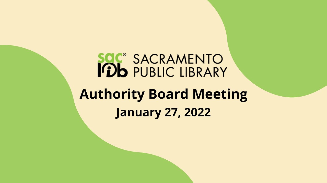 January 2022 - Sacramento Public Library Authority Board Meeting