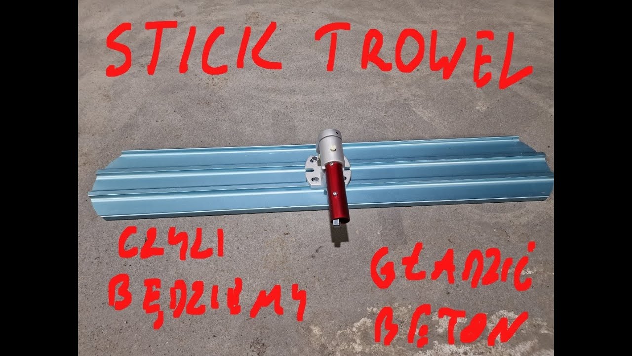 Stick Trowel, czyli Ręczna Wygładzaczka do betonu   Zapowiedź