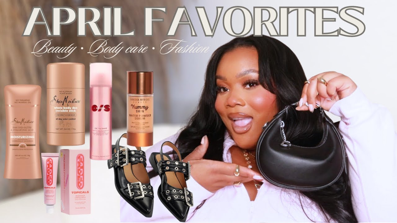 My April Favorites! | Beauty, Body care and Fashion Must Haves! | ChrissyB Styles
